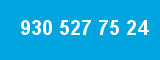 930 527 75 24 930 527 75 24